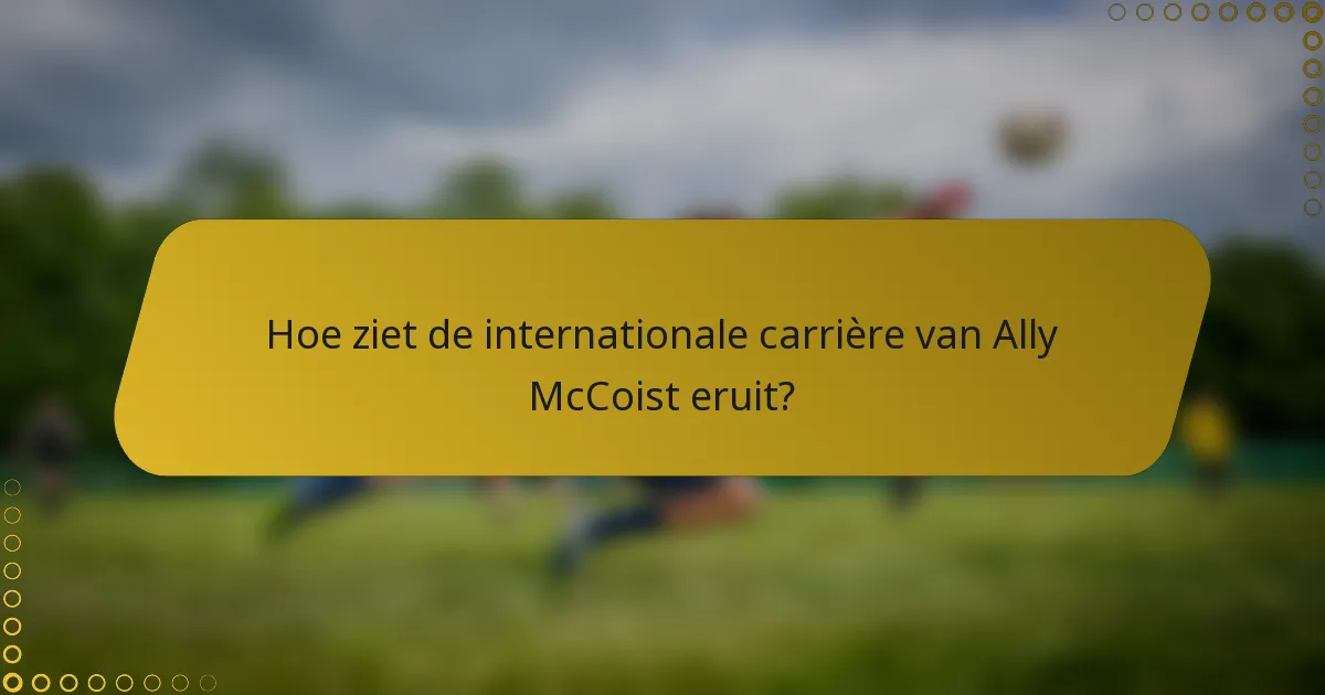Hoe ziet de internationale carrière van Ally McCoist eruit?