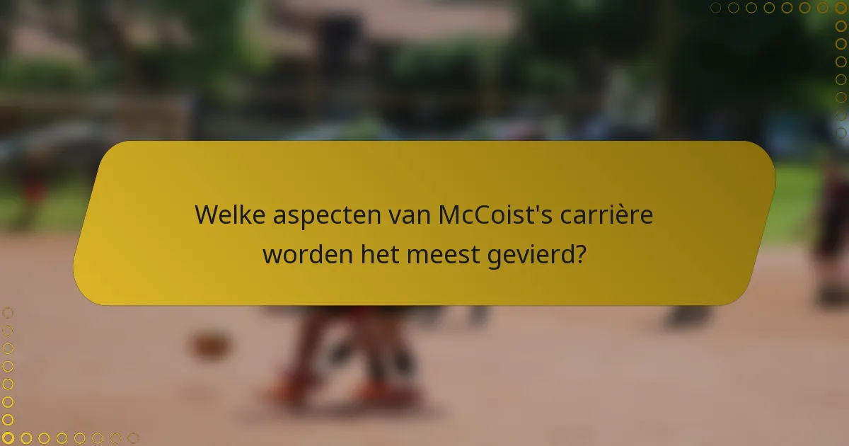 Welke aspecten van McCoist's carrière worden het meest gevierd?